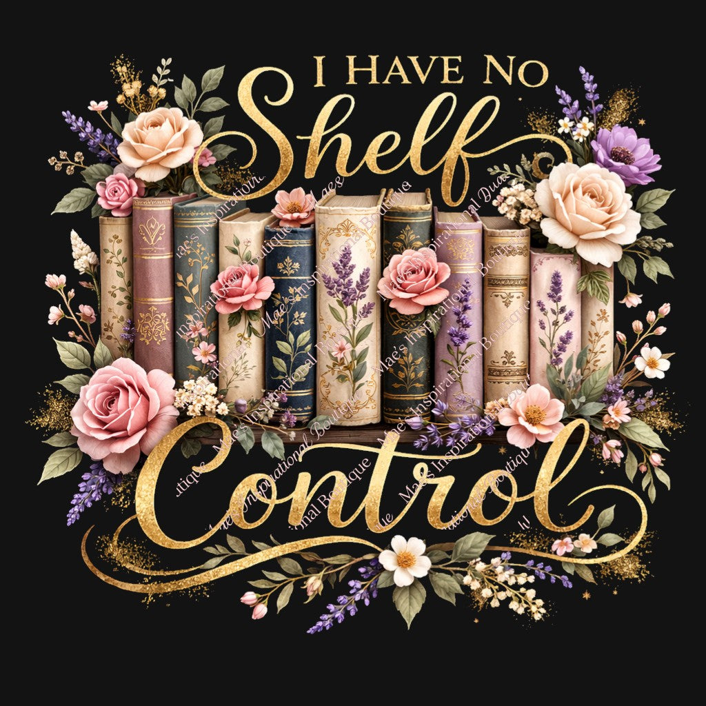 I Have No Shelf Control 2 – Vintage Floral Book Lover Digital Download