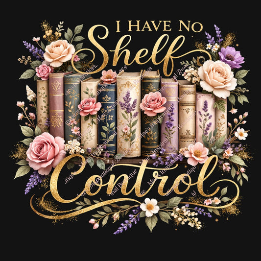 I Have No Shelf Control 2 – Vintage Floral Book Lover Digital Download